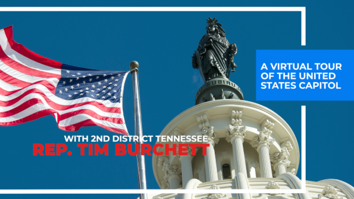 Virtual Capitol Tour with Rep. Burchett